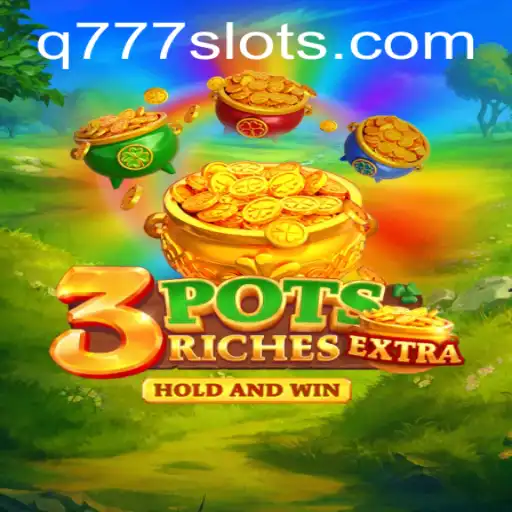 Descubra o Universo Empolgante de 3potsExtra: A Nova Sensação dos Jogos Online da Q777.GAMES